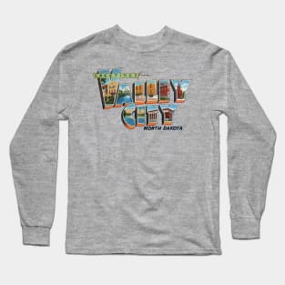 Greetings from Valley City North Dakota Long Sleeve T-Shirt